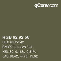 颜色代码: RGB 92 92 66 | qconv.com