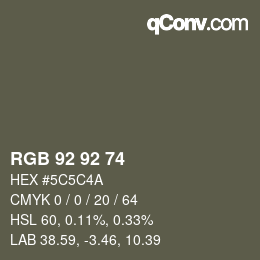 Color code: RGB 92 92 74 | qconv.com