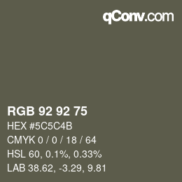 カラーコード: RGB 92 92 75 | qconv.com