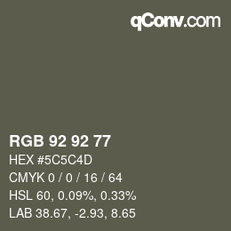 颜色代码: RGB 92 92 77 | qconv.com