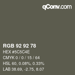 カラーコード: RGB 92 92 78 | qconv.com