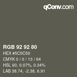 カラーコード: RGB 92 92 80 | qconv.com
