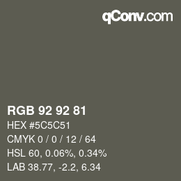 カラーコード: RGB 92 92 81 | qconv.com