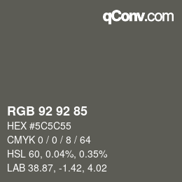 Color code: RGB 92 92 85 | qconv.com