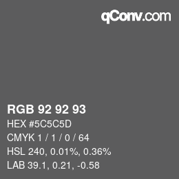 Color code: RGB 92 92 93 | qconv.com