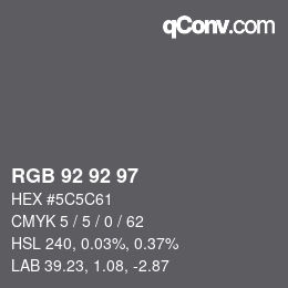 カラーコード: RGB 92 92 97 | qconv.com