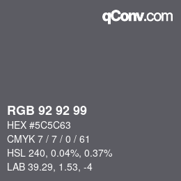 Color code: RGB 92 92 99 | qconv.com