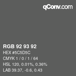 カラーコード: RGB 92 93 92 | qconv.com