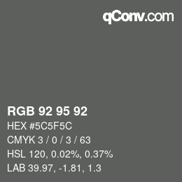 カラーコード: RGB 92 95 92 | qconv.com