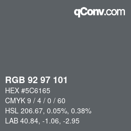 Color code: RGB 92 97 101 | qconv.com