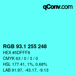 カラーコード: RGB 93.1 255 248 | qconv.com