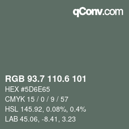 カラーコード: RGB 93.7 110.6 101 | qconv.com