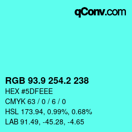 カラーコード: RGB 93.9 254.2 238 | qconv.com