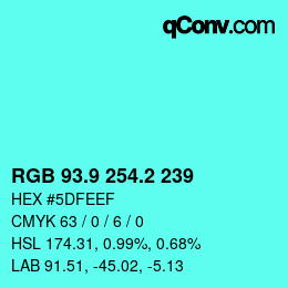 カラーコード: RGB 93.9 254.2 239 | qconv.com