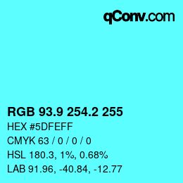 カラーコード: RGB 93.9 254.2 255 | qconv.com