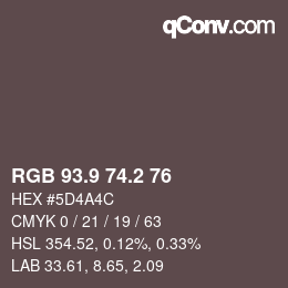 Color code: RGB 93.9 74.2 76 | qconv.com