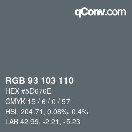 Color code: RGB 93 103 110 | qconv.com