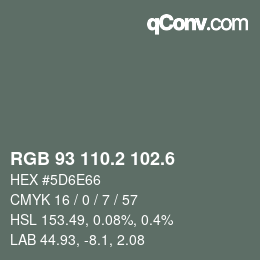 カラーコード: RGB 93 110.2 102.6 | qconv.com