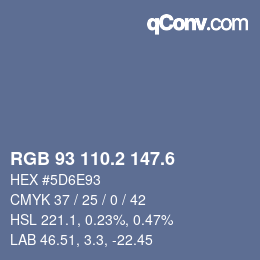 カラーコード: RGB 93 110.2 147.6 | qconv.com