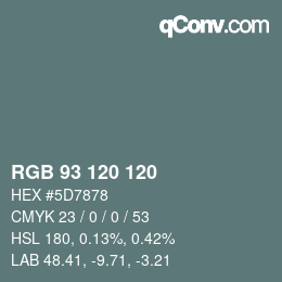 Color code: RGB 93 120 120 | qconv.com