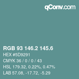 カラーコード: RGB 93 146.2 145.6 | qconv.com