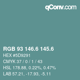 カラーコード: RGB 93 146.6 145.6 | qconv.com