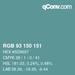 カラーコード: RGB 93 150 151 | qconv.com