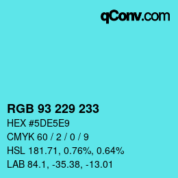 Color code: RGB 93 229 233 | qconv.com