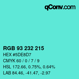 Color code: RGB 93 232 215 | qconv.com