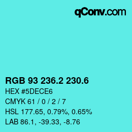 カラーコード: RGB 93 236.2 230.6 | qconv.com