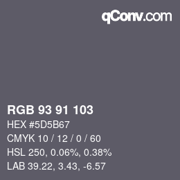 Color code: RGB 93 91 103 | qconv.com