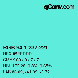 カラーコード: RGB 94.1 237 221 | qconv.com