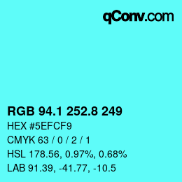 カラーコード: RGB 94.1 252.8 249 | qconv.com