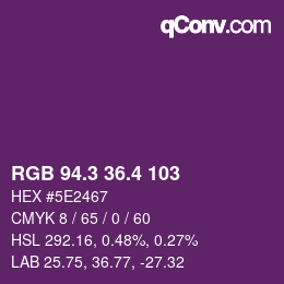 カラーコード: RGB 94.3 36.4 103 | qconv.com