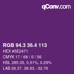 カラーコード: RGB 94.3 36.4 113 | qconv.com