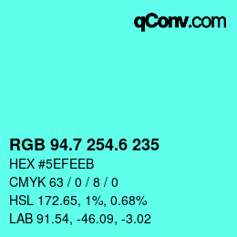 カラーコード: RGB 94.7 254.6 235 | qconv.com