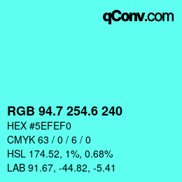 カラーコード: RGB 94.7 254.6 240 | qconv.com