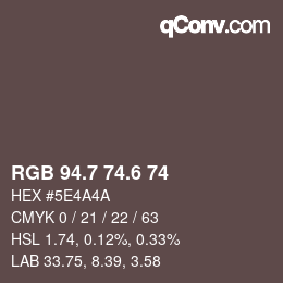 カラーコード: RGB 94.7 74.6 74 | qconv.com