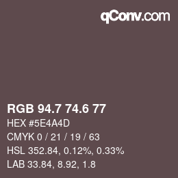 カラーコード: RGB 94.7 74.6 77 | qconv.com