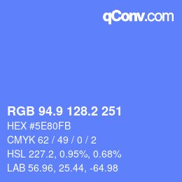カラーコード: RGB 94.9 128.2 251 | qconv.com