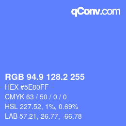 カラーコード: RGB 94.9 128.2 255 | qconv.com