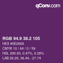 カラーコード: RGB 94.9 38.2 105 | qconv.com