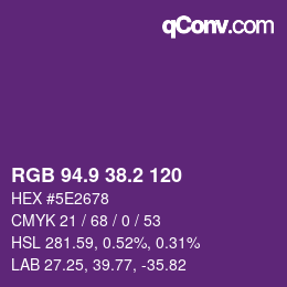 カラーコード: RGB 94.9 38.2 120 | qconv.com