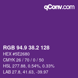 カラーコード: RGB 94.9 38.2 128 | qconv.com