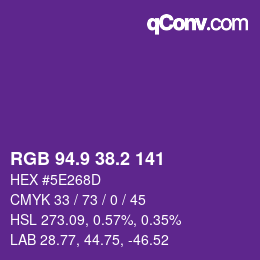 カラーコード: RGB 94.9 38.2 141 | qconv.com