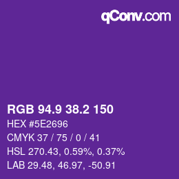 カラーコード: RGB 94.9 38.2 150 | qconv.com