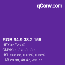 カラーコード: RGB 94.9 38.2 156 | qconv.com