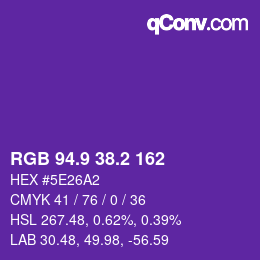 カラーコード: RGB 94.9 38.2 162 | qconv.com
