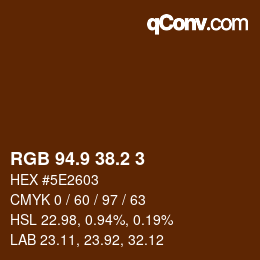 Color code: RGB 94.9 38.2 3 | qconv.com