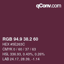 カラーコード: RGB 94.9 38.2 60 | qconv.com